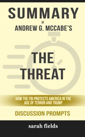 Summary: Andrew G. McCabe s The Threat