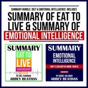 Summary Bundle: Diet & Emotional Intelligence: Includes Summary of Eat to Live & Summary of Emotional Intelligence