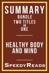 Summary Bundle - Healthy Body and Mind - Includes Summary of Westover s Educated and Pomroy s Metabolism Revolution