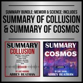 Summary Bundle: Memoir & Science: Includes Summary of Collusion & Summary of Cosmos