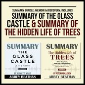 Summary Bundle: Memoir & Discovery: Includes Summary of The Glass Castle & Summary of The Hidden Life of Trees