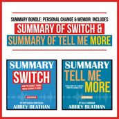 Summary Bundle: Personal Change & Memoir: Includes Summary of Switch & Summary of Tell Me More