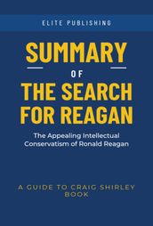 Summary Craig Shirley book The Search for Reagan