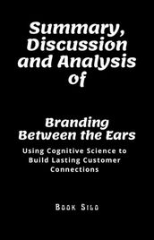 Summary, Discussion and Analysis of Branding Between the Ears