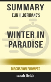 Summary: Elin Hilderbrand s Winter in Paradise (Discussion Prompts)