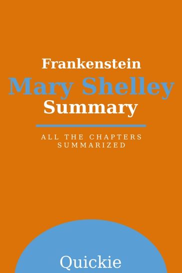 Summary: Frankenstein by Mary Shelley - Quickie