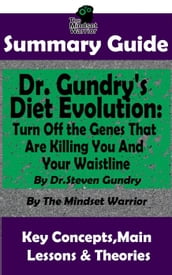 Summary Guide: Dr. Gundry