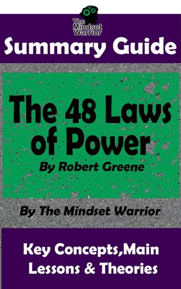 Summary Guide: The 48 Laws of Power by Robert Greene   The Mindset Warrior Summary Guide - The Mindset Warrior