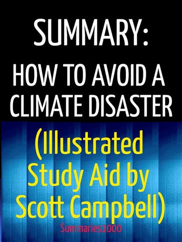 Summary: How to Avoid a Climate Disaster (Illustrated Study Aid by Scott Campbell) - Campbell Scott