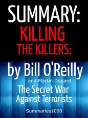 Summary: Killing the Killers by Bill O Reilly