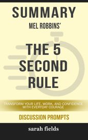 Summary: Mel Robbins  The 5 Second Rule
