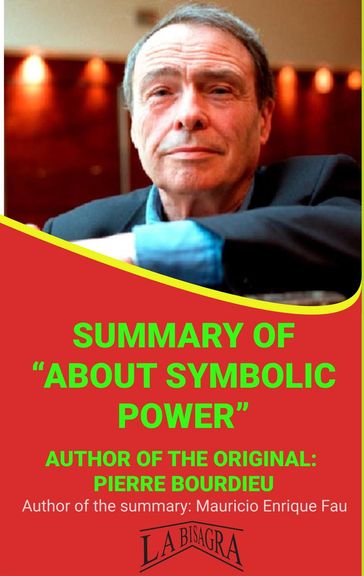 Summary Of "About Symbolic Power" By Pierre Bourdieu - MAURICIO ENRIQUE FAU