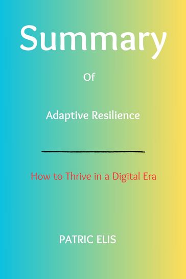 Summary Of Adaptive Resilience - Patric Elis