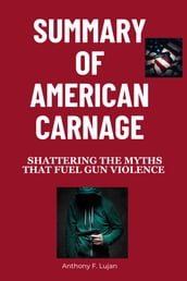 Summary Of American Carnage