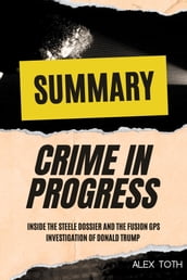 Summary Of Crime in Progress