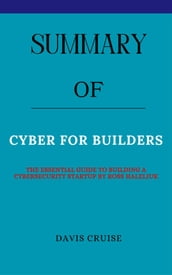 Summary Of Cyber for Builders