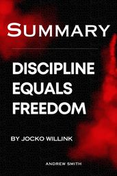 Summary Of Discipline Equals Freedom