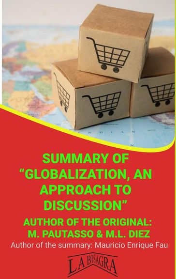 Summary Of "Globalization, An Approach To Discussion" By M. Pautasso & M.L. Diez - MAURICIO ENRIQUE FAU