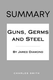 Summary Of Guns, Germs And Steel