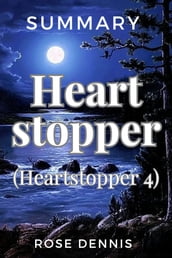 Summary Of Heartstopper (Heartstopper #4) By Alice Oseman
