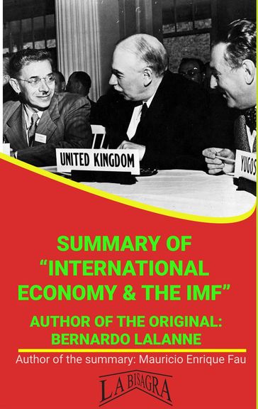 Summary Of "International Economy & The IMF" By Bernardo Lalanne - MAURICIO ENRIQUE FAU