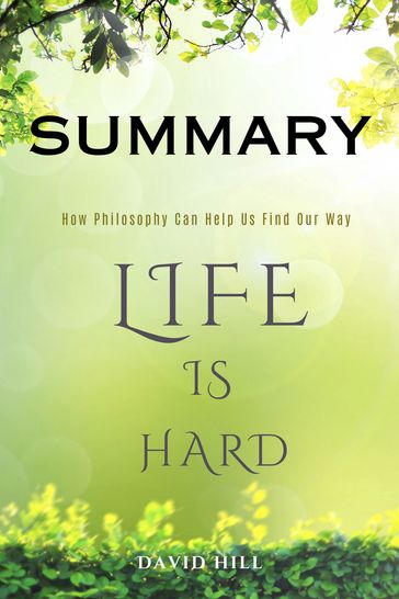 Summary Of Life Is Hard - David Hill