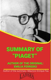 Summary Of Piaget By Emilia Ferreiro