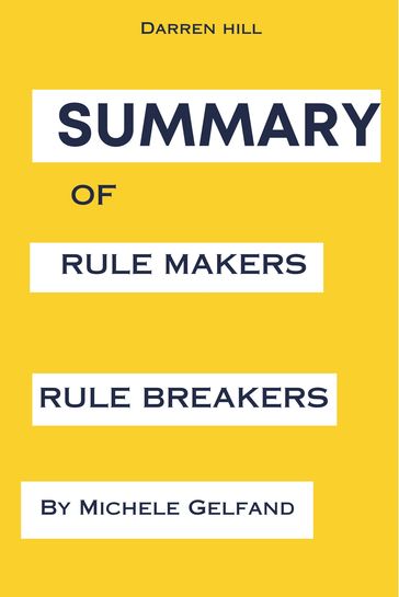 Summary Of Rule Makers, Rule Breakers - Darren Hill