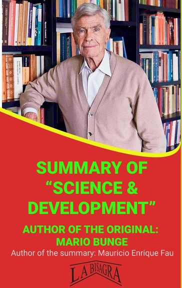 Summary Of "Science & Development" By Mario Bunge - MAURICIO ENRIQUE FAU