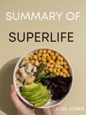 Summary Of SuperLife By Darin Olien