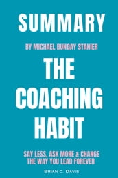 Summary Of The Coaching Habit