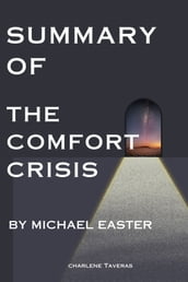 Summary Of The Comfort Crisis