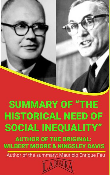 Summary Of "The Historical Need Of Social Inequality" By Wilbert Moore & Kingsley Davis - MAURICIO ENRIQUE FAU