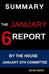 Summary Of The January 6 Report