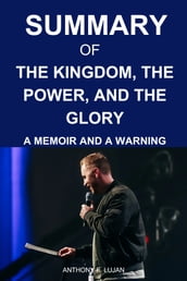 Summary Of The Kingdom, the Power, and the Glory