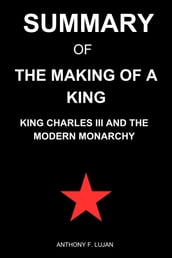Summary Of The Making of a King