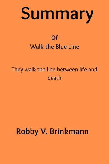 Summary Of Walk the Blue Line - Patric Elis