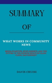 Summary Of What Works in Community News