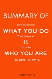 Summary Of What You Do Is Who You Are: How to Create Your Business Culture