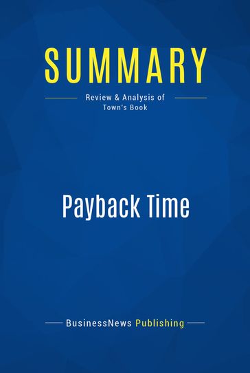 Summary: Payback Time - BusinessNews Publishing