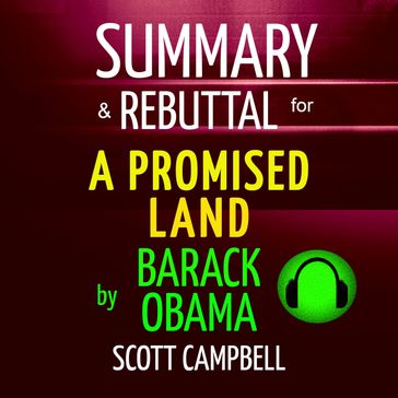 Summary & Rebuttal for A Promised Land by Barack Obama - Campbell Scott