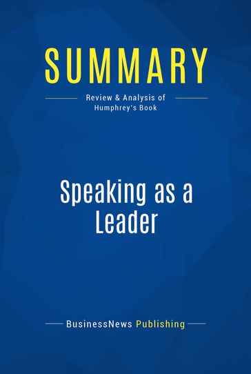 Summary: Speaking as a Leader - BusinessNews Publishing