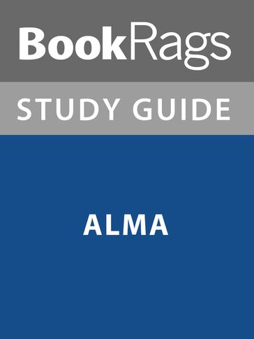 Summary & Study Guide: Alma - BookRags