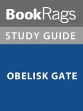 Summary & Study Guide: Obelisk Gate