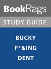 Summary & Study Guide: Bucky F*&ing Dent