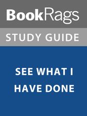 Summary & Study Guide: See What I Have Done