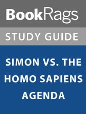 Summary & Study Guide: Simon vs. the Homo Sapiens Agenda