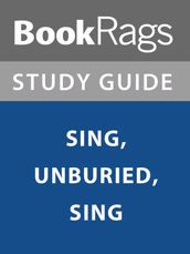 Summary & Study Guide: Sing, Unburied, Sing