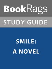 Summary & Study Guide: Smile: A Novel