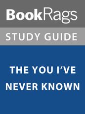 Summary & Study Guide: The You I ve Never Known